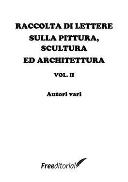 Raccolta Di Lettere Sulla Pittura, Scultura Ed Architettura