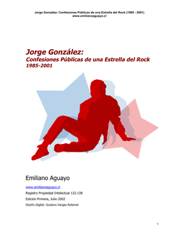 Jorge González: Confesiones Públicas De Una Estrella Del Rock (1985 - 2001)