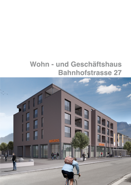 Wohn - Und Geschäftshaus Bahnhofstrasse 27 Inhalt 3 Willkommen 4 Region - Übersicht 5 Walenstadt