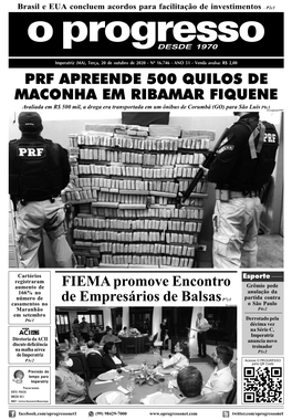 PRF APREENDE 500 QUILOS DE MACONHA EM RIBAMAR FIQUENE FIEMA Promove Encontro De Empresários De Balsasp7c1