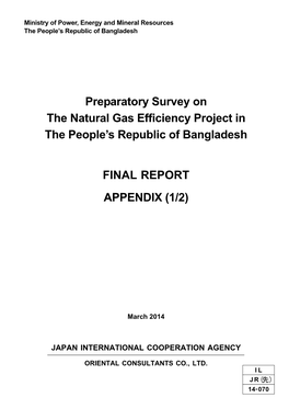 Preparatory Survey on the Natural Gas Efficiency Project in the People's Republic of Bangladesh FINAL REPORT APPENDIX (1/2)