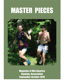 September-October 2019 Master Pieces SEPTEMBER-OCTOBER Magazine of Mid-America Running Association 2019