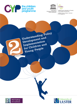 The Children and Youth Programme Understanding Policy Development and Implementation for Children and Young People Und Dev Im Fo