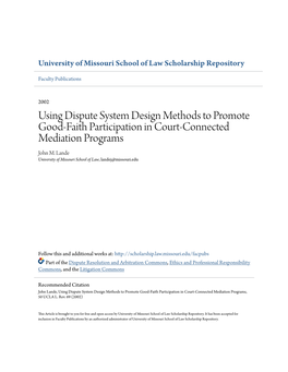 Using Dispute System Design Methods to Promote Good-Faith Participation in Court-Connected Mediation Programs John M