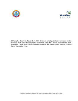 Chheng P., Baran E., Touch B.T. 2004 Synthesis of All Published Information on the Siamese Mud Carp Henicorhynchus Siamensis (“Trey Riel”) Based on Fishbase 2004