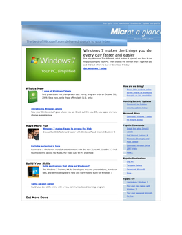 Windows 7 Makes the Things You Do Every Day Faster and Easier See Why Windows 7 Is Different, What Makes It Special, and How It Can Help You Simplify Your PC