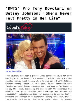 Pro Tony Dovolani on Betsey Johnson: “She’S Never Felt Pretty in Her Life”