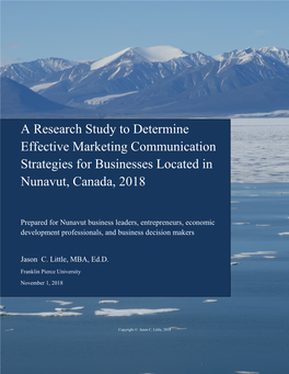 A Research Study to Determine Effective Marketing Communication Strategies for Businesses Located in Nunavut, Canada, 2018