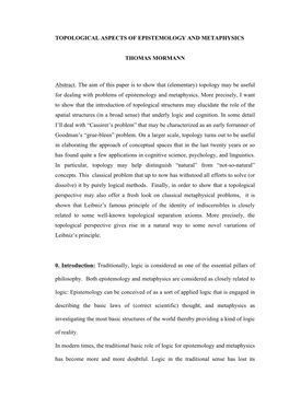 TOPOLOGICAL ASPECTS of EPISTEMOLOGY and METAPHYSICS THOMAS MORMANN Abstract. the Aim of This Paper Is to Show That