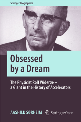 The Physicist Rolf Widerøe – a Giant in the History of Accelerators