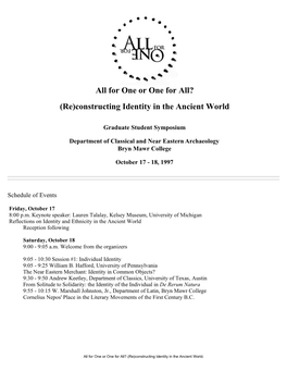 All for One Or One for All? (Re)Constructing Identity in the Ancient World. the Graduate Student Symposium, Department of Classi