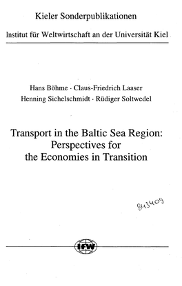 Transport in the Baltic Sea Region: Perspectives for the Economies in Transition Die Deutsche Bibliothek - CIP-Einheitsaufiiahme