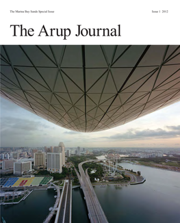 The Arup Journal the Marina Bay Sands Special Issue Issue 1 2012 the Arup Journal About Arup