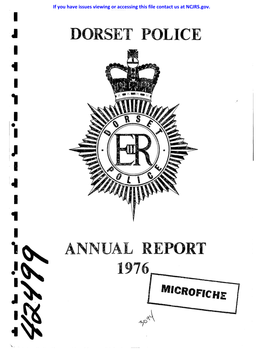 I DORSET POLICE I T ,I I • I J I I 'Ti ,I I ANNUAL REPORT 197 6R- ~ ______I~ MICROFICHE I A