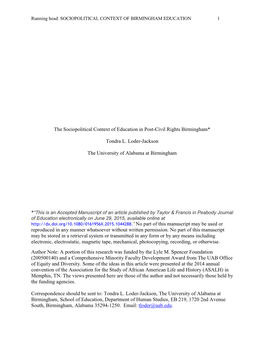 The Sociopolitical Context of Education in Post-Civil Rights Birmingham* Tondra L. Loder-Jackson the University of Alabama at Bi