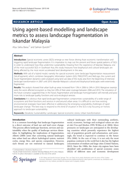 Using Agent-Based Modelling and Landscape Metrics to Assess Landscape Fragmentation in Iskandar Malaysia Aliyu Salisu Barau1* and Salman Qureshi2,3