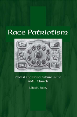 Race Patriotism: Protest and Print Culture in the A.M.E. Church