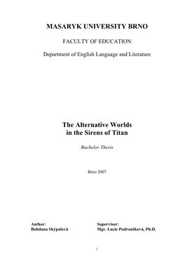 MASARYK UNIVERSITY BRNO the Alternative Worlds in the Sirens Of