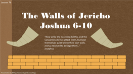 The Walls of Jericho Joshua 6-10