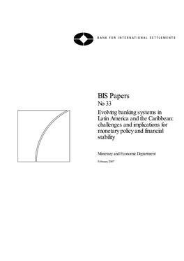 No 33 Evolving Banking Systems in Latin America and the Caribbean: Challenges and Implications for Monetary Policy and Financial Stability