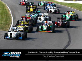 Pro Mazda Championship Presented by Cooper Tires 2016 Series Overview About Andersen Promotions