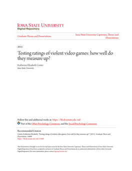 Testing Ratings of Violent Video Games: How Well Do They Measure Up? Katherine Elizabeth Center Iowa State University