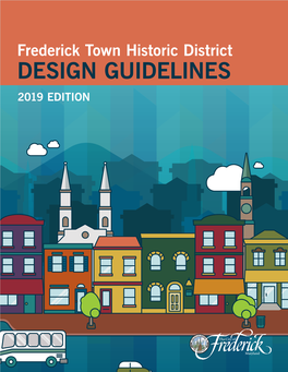 Frederick Town Historic District DESIGN GUIDELINES 2019 EDITION