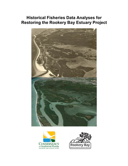 Historical Fisheries Data Analyses for Restoring the Rookery Bay Estuary Project Historical Fisheries Data Analyses for Restoring the Rookery Bay Estuary Project