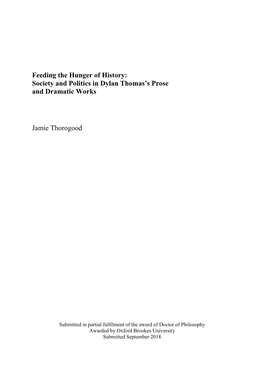 Feeding the Hunger of History: Society and Politics in Dylan Thomas’S Prose and Dramatic Works