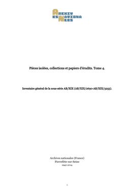 Pièces Isolées, Collections Et Papiers D'érudits. Tome 4