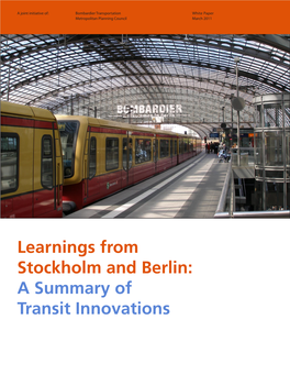 Learnings from Stockholm and Berlin: a Summary of Transit Innovations MPC Thanks Bombardier Transportation and the Lloyd A