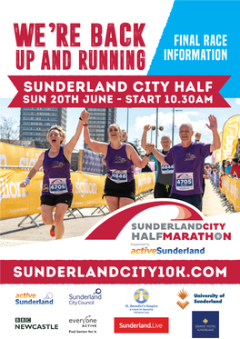 Up and Running INFORMATION SUNDERLAND CITY HALF Sun 20Th June - START 10.30Am Half Marathon Route