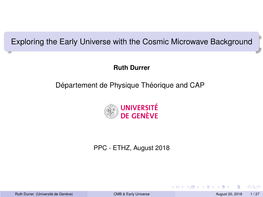 Exploring the Early Universe with the Cosmic Microwave Background