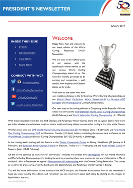 WELCOME INSIDE THIS ISSUE Happy New Year and Welcome to  Events Our Latest Edition of the World Curling Federation (WCF)  Development Newsletter
