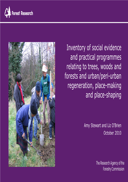 Inventory of Social Evidence and Practical Programmes Relating to Trees, Woods and Forests and Urban/Peri-Urban Regeneration, Place-Making and Place-Shaping