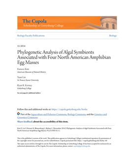 Phylogenetic Analysis of Algal Symbionts Associated with Four North American Amphibian Egg Masses Eunsoo Kim American Museum of Natural History