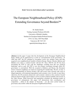 The European Neighbourhood Policy (ENP): Extending Governance Beyond Borders?*