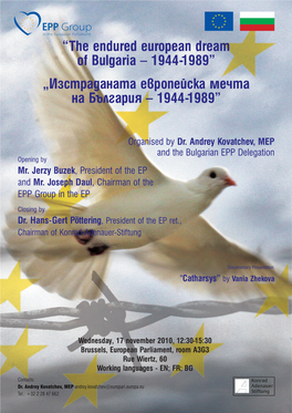 The Endured European Dream of Bulgaria – 1944-1989” „Изстраданата Европейска Мечта На България – 1944-1989”