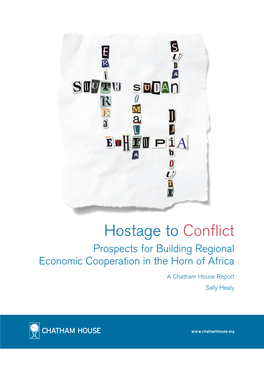 Hostage to Conflict: Prospects for Building Regional Economic Cooperation in the Horn of Africa
