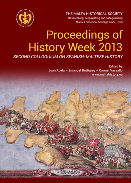Proceedings of History Week 2013 SECOND COLLOQUIUM on SPANISH-MALTESE HISTORY