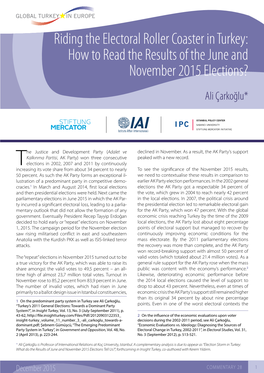 Riding the Electoral Roller Coaster in Turkey: How to Read the Results of the June and November 2015 Elections? Ali Çarkoğlu*