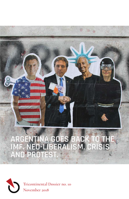 Argentina Goes Back to the Imf. Neo-Liberalism, Crisis and Protest