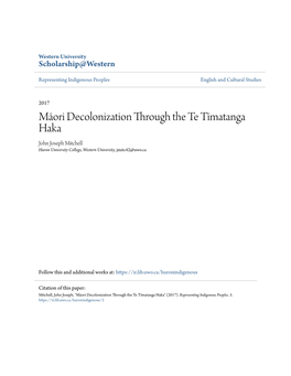 Māori Decolonization Through the Te Tīmatanga Haka John Joseph Mitchell Huron University College, Western University, Jmitc42@Uwo.Ca