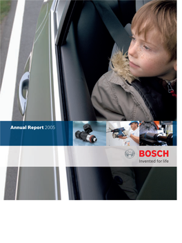 Annual Report 2005 the Bosch Vision Creating Value – Sharing Values