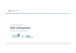 Old Lithuanian Introduction – Part 3: Sources Roadmap