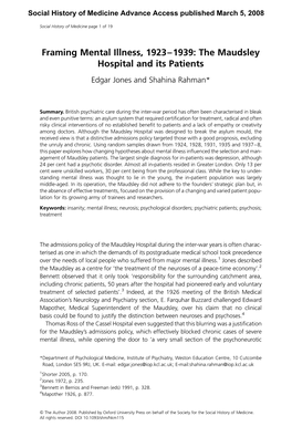 Framing Mental Illness, 1923–1939: the Maudsley Hospital and Its Patients Edgar Jones and Shahina Rahman*