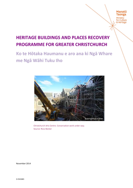 HERITAGE BUILDINGS and PLACES RECOVERY PROGRAMME for GREATER CHRISTCHURCH Ko Te Hōtaka Haumanu E Aro Ana Ki Ngā Whare Me Ngā Wāhi Tuku Iho