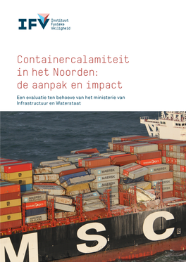 Containercalamiteit in Het Noorden: De Aanpak En Impact