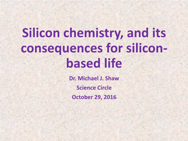 Silicon-Based Life?” Norman Herron, ACS Symposium Series 1989, 392, 141 -154