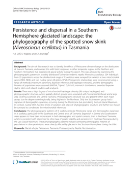 Persistence and Dispersal in a Southern Hemisphere Glaciated Landscape: the Phylogeography of the Spotted Snow Skink (Niveoscincus Ocellatus) in Tasmania H.B